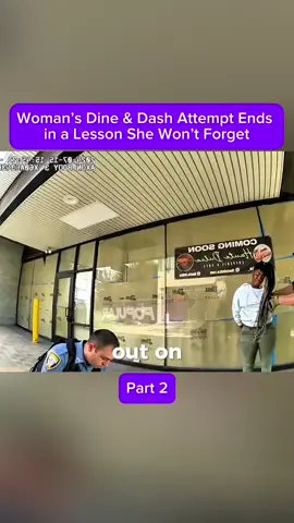Woman’s dine & Dash attempt ends in a lesson she won’t forget! Part 2 #police #cop #foryoupage #foryou #bodycam #sheriff #viral #viralvideos 