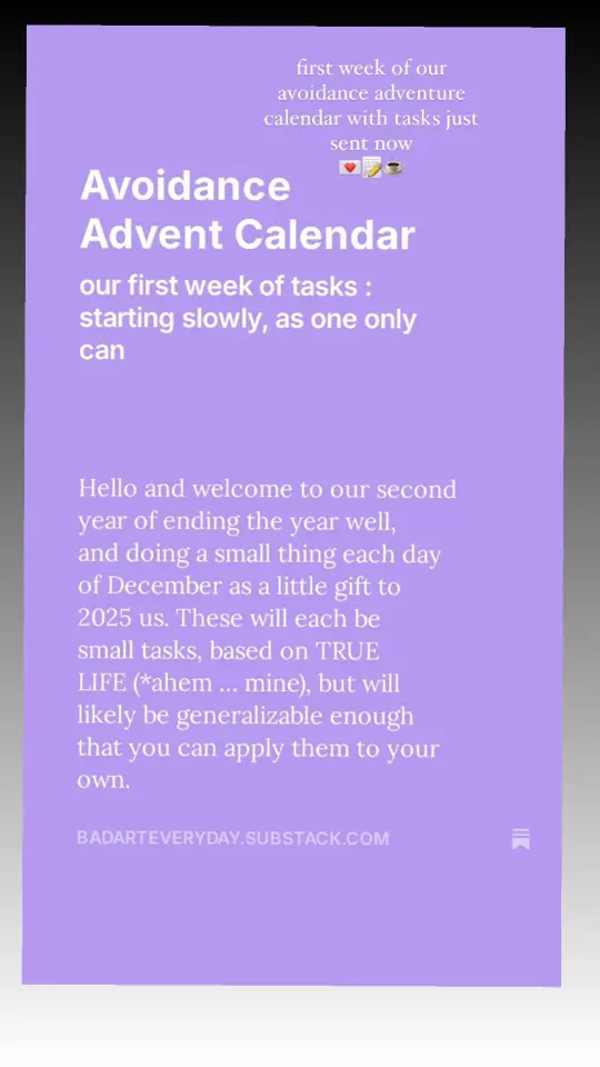 On my substack in bio ♥️🫡☕️📝 See yall tomorrow!! #adventcalendar #avoidanceadventcalendar #avoidanceadvent #simplifyyourlife #declutteryourlife #wintering #2025prep 