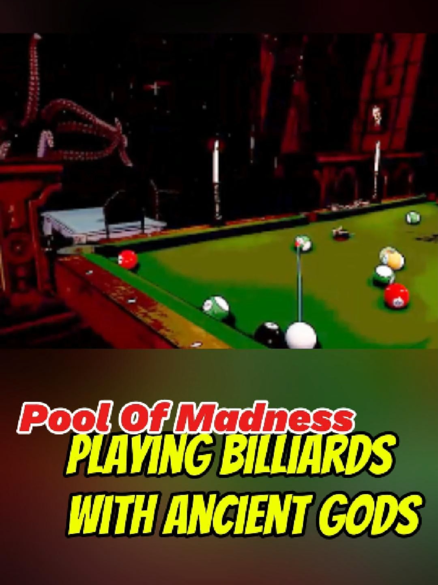 Pool of Madness: Play billiards with ancient gods #horrorgaming #cthulhu #videogames #lovecraftian