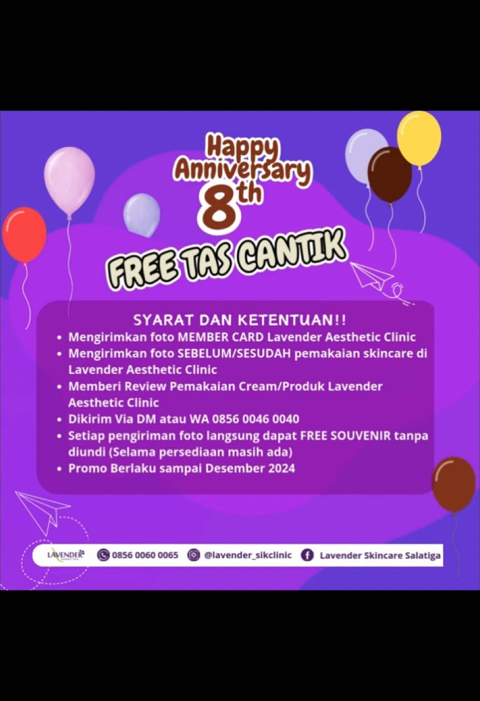 Happy Anniversary 8th dapatkan Free Souvenir Tas Cantik dengan syarat kirim Before dan After Foto kamu dan Review pemakaian Skincare kamu setelah menggunakan Skincare dari Lavender Aesthetic Clinic #before #after #souvenir #freesouvenir #lavenderaestheticclinic #skincare #skincareroutine #facialtreatment #clinic #fypage 