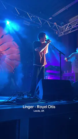 Linger - Royel Otis @Royel Otis @Leeds University Union