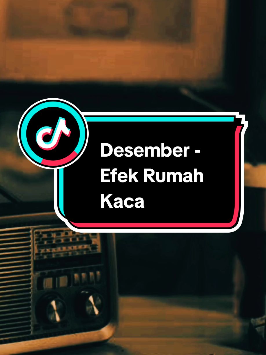 Bagian 1218 - Desember - Efek Rumah Kaca #liriklagu #lagunostalgia #musiknostalgia #lagu2000an #vibesstory #fyp #desember