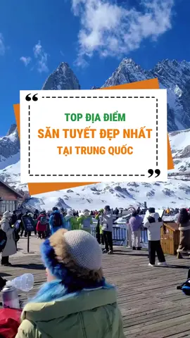 Khám phá cảnh đẹp như tranh ở top các địa điểm săn tuyết đẹp nhất tại Trung Quốc#xuhuong #hoangviettravel #capcut #dulich #fyb #muadong #trungquoc #dulichtrungquoc