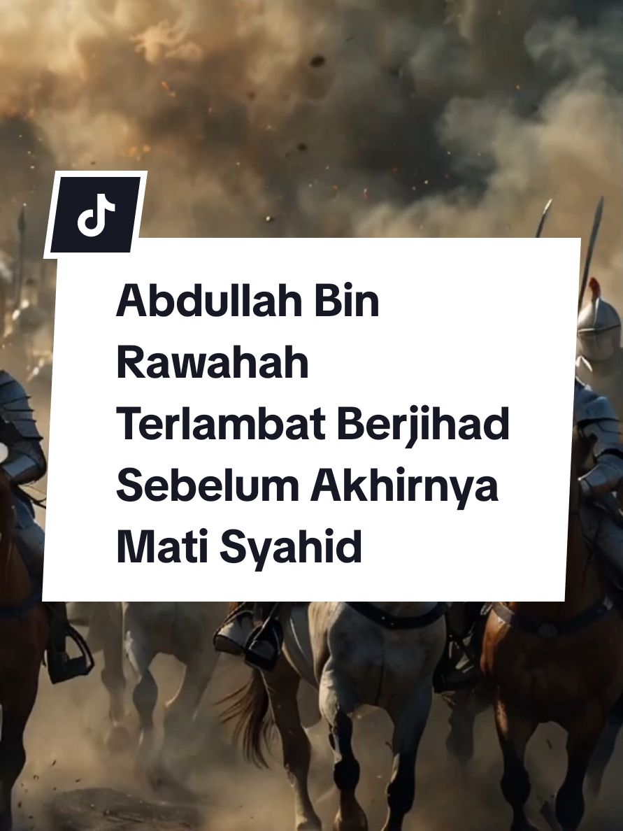 Detik-detik kematian Abdullah Bin Rawahah sebelum gugur dan syahid di medan perang Mu’tah#abdullah #syahid #perang #story #sahabatnabi #kisahnabi #fypage 