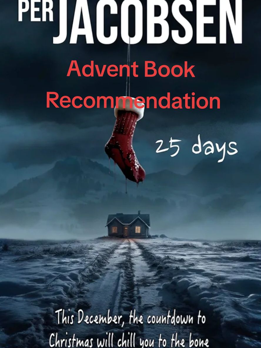 25 days by Per Jacobsen Advent read, 1 chapter a day, horror suspense!! It's already so good and I can't wait to see what happens. Will you be reading this advent book ? #adventread #adventcalendar #BookTok #bookworm #horrorsuspense #perjacob #thriller #reading #readingcommunity #bookcommunity #booklover #bookrecommendations