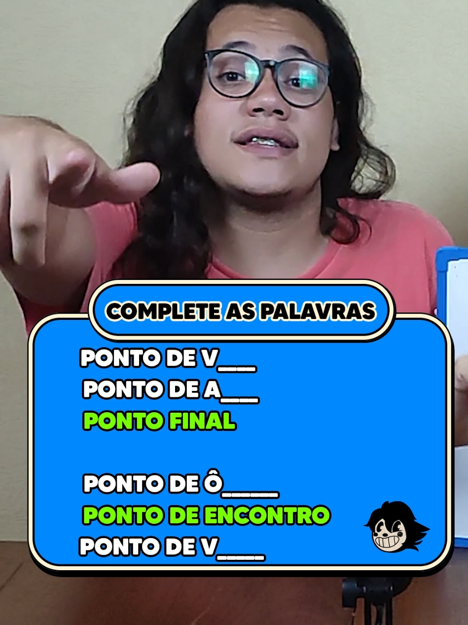 COMPLETE AS PALAVRAS?! Ponto de...