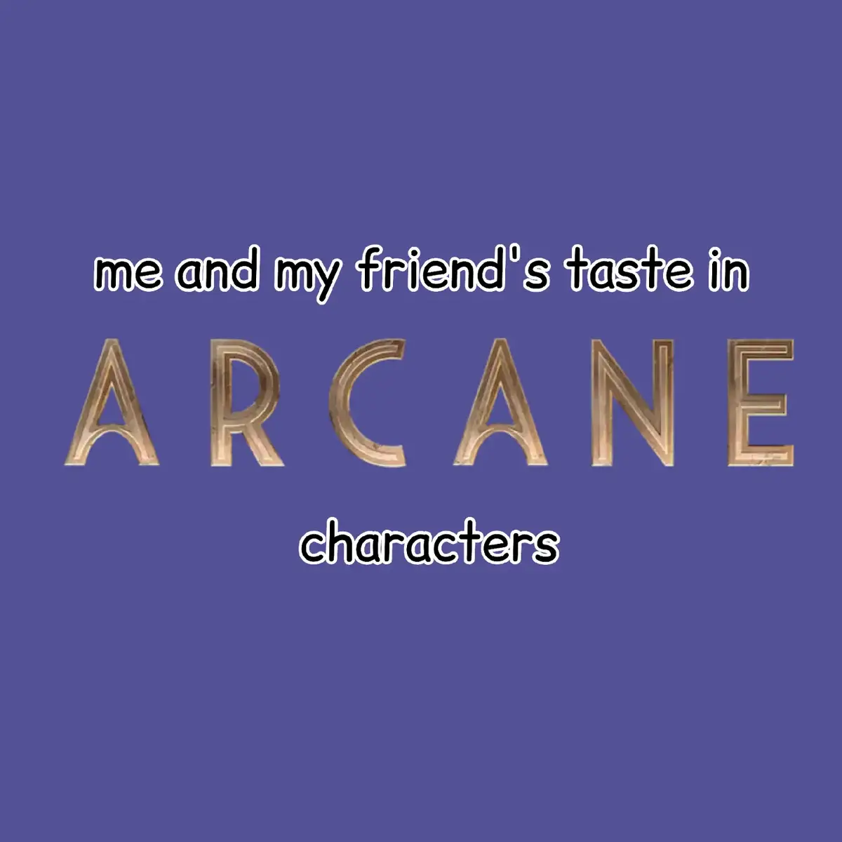 Arcane has ruined my life. her: @rudyzelek  | TAGS: #arcane #arcaneopinions #vi #jayvik #jinx #viktor #viktorarcane #viktornation #jayce #isha #Silco #sevika #mbti #mameilleureennemie #stromae #ambessa #maddienolanarcane 