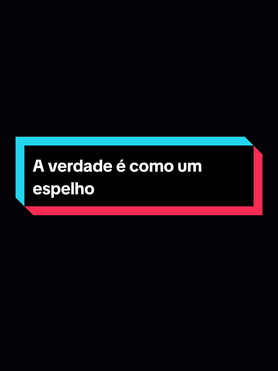 A verdade é como um espelho. #motivation #reflexion #motivação #reflexão #frasesmotivadoras #frasesmotivacionais #status #statuswhatsapp #statusvideo #1millionaudition #aesthetic 