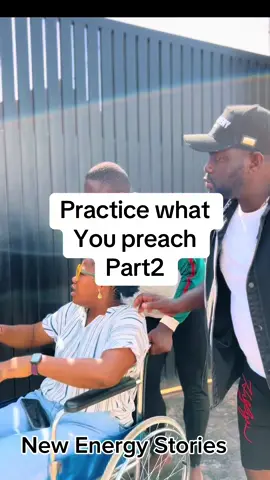Practice what you preach part2#new_energy_stories #fyppppppppppppppppppppppp #virals #worldwide #viralvideo #viraltiktok 