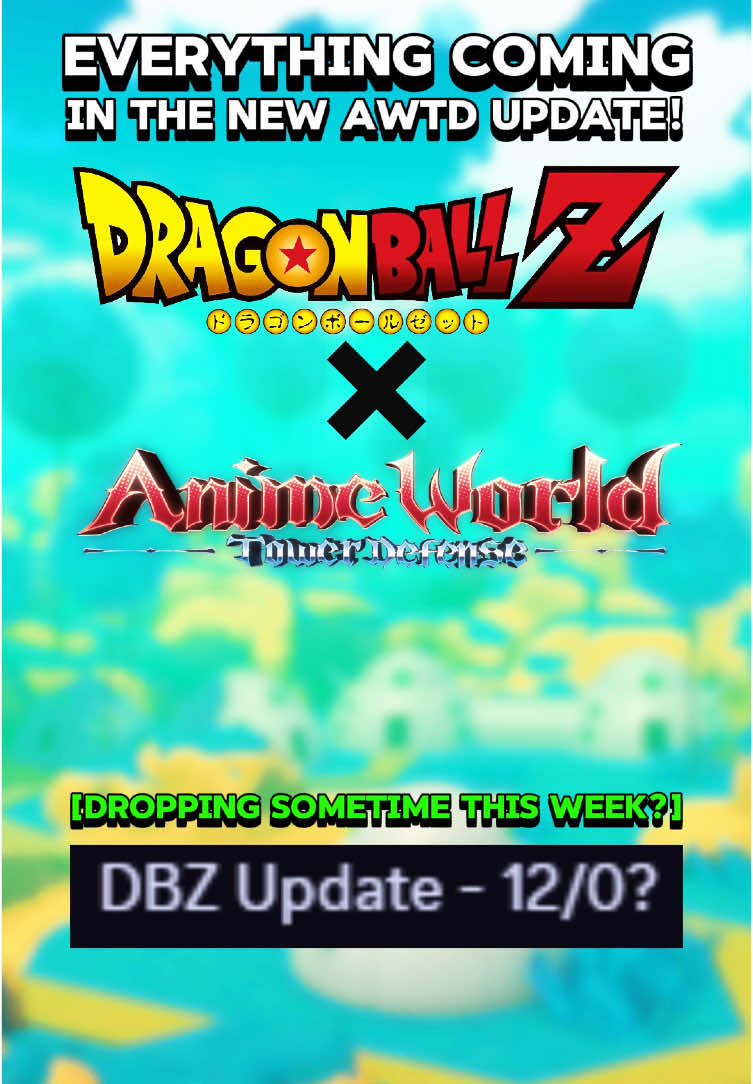 New Information About The Dragonball Z Update in Anime World Tower Defense!🐉 #fyp #animeadventures #roblox #towerdefense #animeworldtowerdefense #awtd #dragonball #dbz #dragonballdaima 