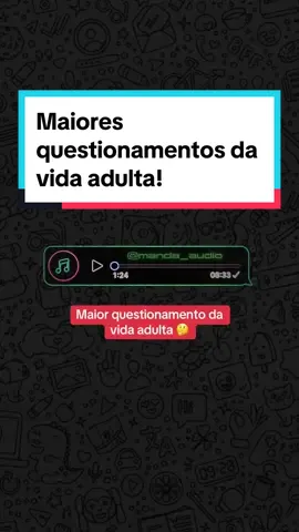 MAIOR QUESTIONAMENTO DA VIDA ADULTA! 🤔😂 #audios #whatsappstatus