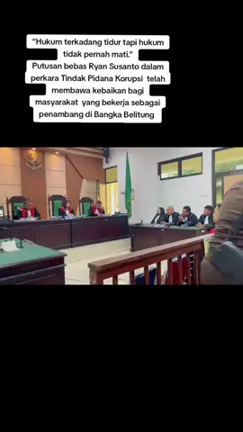 Alhamdulilah Senin 2 Desember 2024 Pengadilan Tipikor Pangkalpinang telah menjatukan Putusan Bebas kepada Klien Kami Atas nama Ryan Susanto yang sebelumnya telah di dakwa dengan UU Tindak Pidana Korupsi  karena telah melalukan penambang dalam kawasan hutan di Wilayahnya  Belinyu serta JPU juga telah melakukan tuntutan kepada Ryan Susanto dengan Pidana Kurungan selama 16  tahun dan di kenakan denda karena telah dianggap merugikan negara sebesar 59 Miliar atau kurangan 8 Tahun Penjara. namun majelis hakim berpendapat sepakat dengan nota pembelaan yang di sampaikan oleh Tim Pengacara Terdakwa bahwa perkara ini bukan wilayah Tindak Pidana Korupsi melainkan adalah wilayah UU Lingkungan Hudup.@DR.ANDI KUSUMA,S.H.,M.Kn.,CTL. 