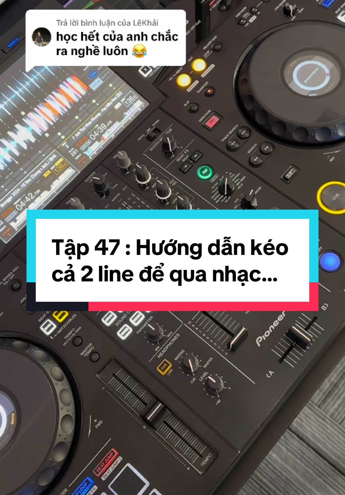 Trả lời @LêKhải vài cách qua bài dành cho A.E mới chơi DJ đây 👆👆👆 #jackdj #djjack49 #usbnhac #hocdjtainha #hocdjonline #djskills 