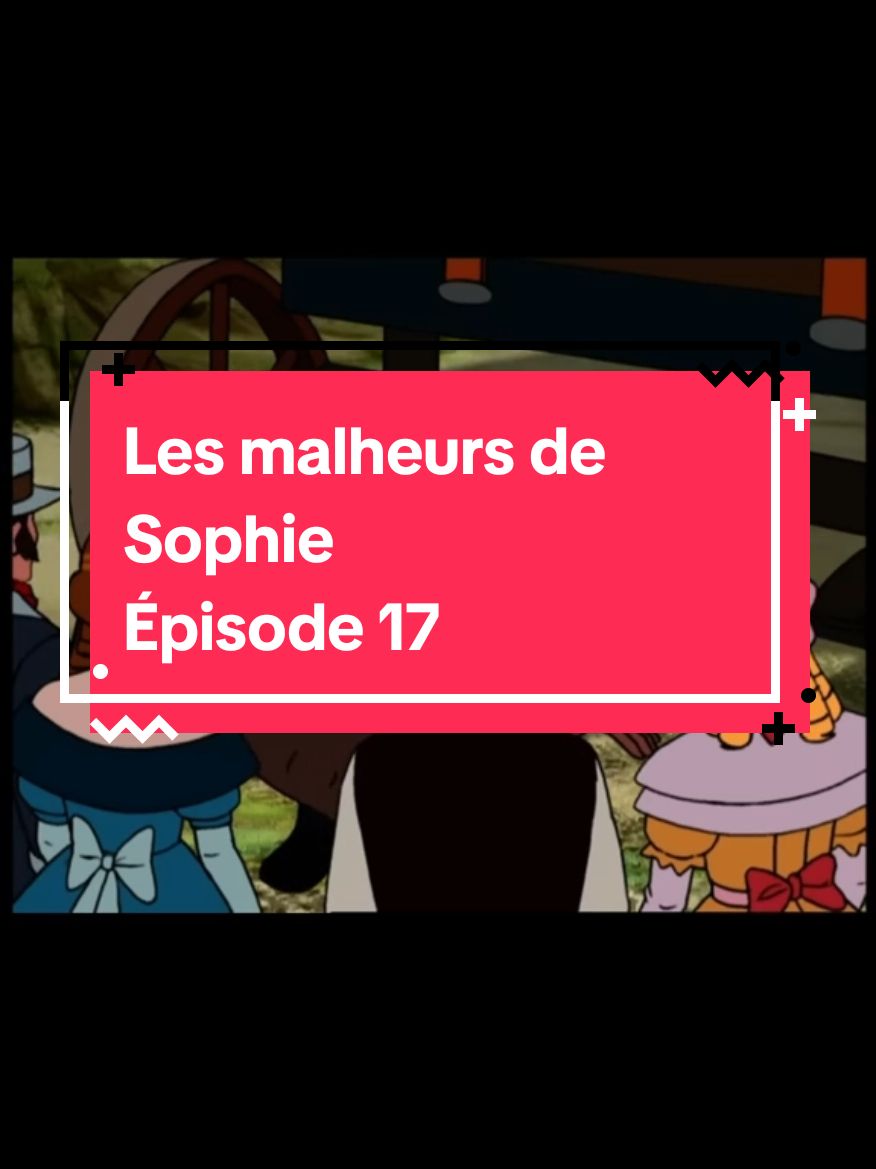 LES MALHEURS DE SOPHIE  EPISODE 17   Le rouge-gorge #lesmalheursdesophie #souvenir #dessinanime #annees90