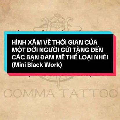 HÌNH XĂM VỀ THỜI GIAN CỦA MỘT ĐỜI NGƯỜI GỬI TẶNG ĐẾN CÁC BẠN ĐAM MÊ THỂ LOẠI NHÉ! #tattoos #art #cute #mini #commatattoo #tattoodesign #commatattoo #commatattoostudio #for #fouryou #black #blackwork #blackworktattoo #viral #xh #xuhuong #xuhuongtiktok #xamuytinquan4 