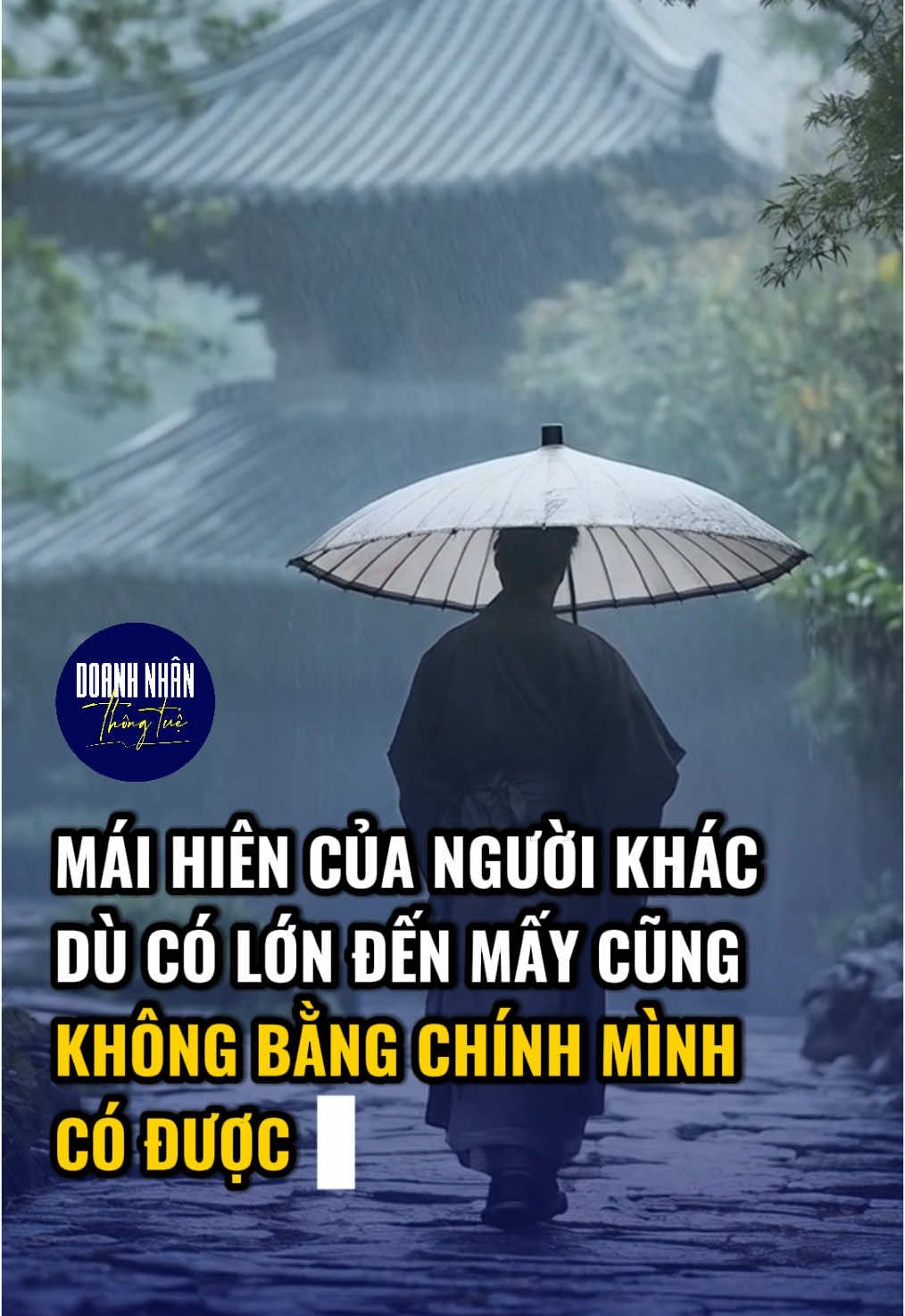 Mái hiên của người khác dù có lớn đến mấy cũng không bằng ... #trietlycuocsong #baihoccuocsong #loihayydep #phattrienbanthan 