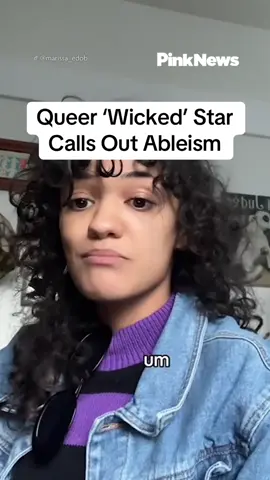 Queer ‘Wicked’ Actress Marissa Bode, who plays Elphaba’s sister Nessarose in the film, has called out ‘gross and harmful’ comments about her character’s disability since the movie's release.  Marissa, who uses a wheelchair, said that her TikTok comments have been flooded by people mocking her character's disability, and wishing her harm, comments which she says she has deleted.  “These comments aren’t original. And when these jokes are being made by non disabled strangers with a punchline of not being able to walk it very much feels like laughing at rather than laughing with” Marissa said not liking her character is fine, but the threatening comments are taking it too far. She goes on to explain what impact these comments might have on other disabled people who see them. “Thankfully, I’m at a place in my life today where I can recognise these jokes about disability are made out of ignorance. I couldn’t say the same about Marissa ten years ago and it would have affected younger me a lot more and I am worried that a younger version of myself is somewhere on the internet and is harmed by these comments” Marissa isn’t short of support though, and fans were particularly happy when they discovered the 24-year-old actress was in a queer relationship with writer Lauren Brooks.  Fans found Marissa's social media, where she shares snaps of them together, and users were overjoyed. One wrote: ‘sobbing finding out that you’re not only a huge inspiration as an actor but you’re also queer?!! we love you here’ . Marissa doesn’t shy away from flaunting her partner, in October 2024, she shared pictures of them wearing outfits inspired by Chappell Roan’s “Casual” music video, captioning it ‘Is it casual now? (It definitely isn’t lol)’. Fans drew attention to the fact that the Wicked cast have quite a few queer castmembers, from Jonathan Bailey, to Bowen Yang and Cynthia Erivo. Responding to a picture of Marissa and her partner at the Wicked premiere, one user said ‘I love that everyone is gay’. Lauren, who is also a wheelchair user, is also no stranger to showcasing their relationship online. They posted this in September 2024, with the caption ‘happy one year to marissa and i. queer disabled love is life-changing. that’s all, thank you’ . And a few months prior shared these wholesome pics of them at LA Pride together. #wicked #nessarose #marissabode #lgbt #disability #Pride #ableism 
