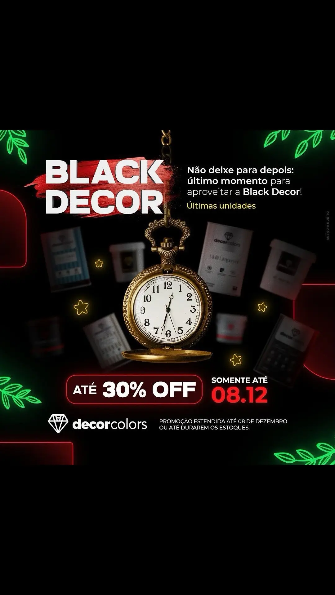 ⏰ Tique-toque! O tempo não para! Essa é a sua última chance para aproveitar a Mega Oferta Decor Colors! Descontos incríveis de até 30% OFF em tintas e revestimentos que transformam seus espaços. 📌 Ofertas válidas enquanto durarem os estoques de fábrica! As últimas unidades estão acabando, então CORRA! 👉 Não deixe para amanhã o que você pode garantir hoje. O tempo está passando e a sua oportunidade está aqui!