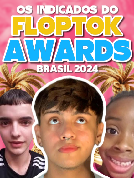 Os Indicados do FlopTok Awards Brasil 2024 | #virals #floptropica #floptropica💅🏼💅🏼💅🏼 #floptokera🤪🤪🥰🥰😍😍 #floptok😍😍😭😌🤞💅💅 #floptoksupremacy #floptokfyp #floptokmeme #floptokawards #floptokwards2024 #wanessawolf #francisquinho #brumax #bluejordan #queenofabaete #queenofbelem #olagostaria