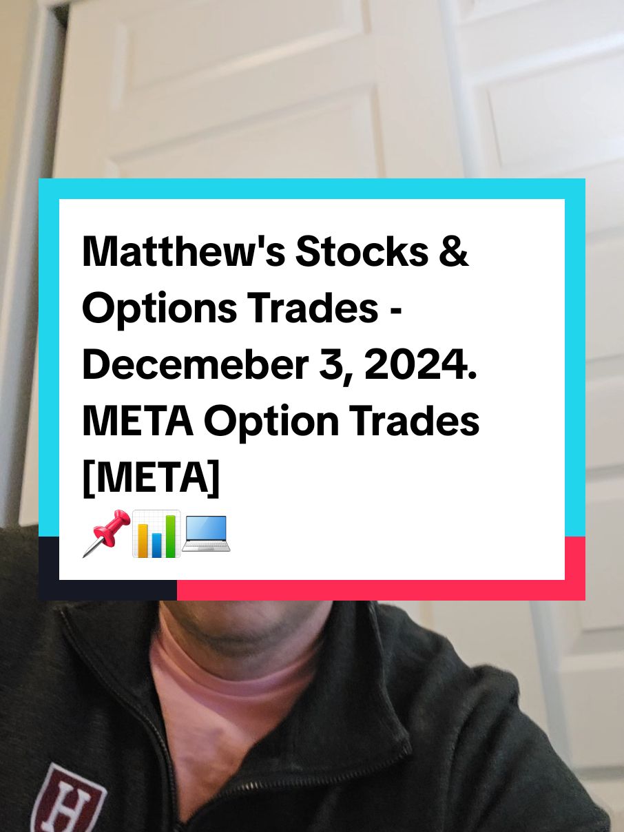 Matthew's Stocks & Options Trades - Decemeber 3, 2024. META Option Trades [META] 📌📊🛫 #stocks #options #finance #investing #stocktrading #meta 