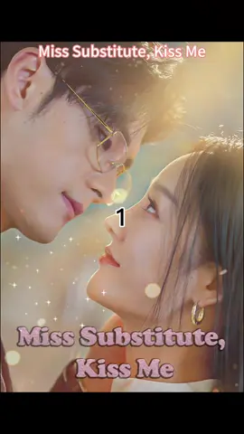 #Miss Substitute, Kiss Me#kalostv #Love 