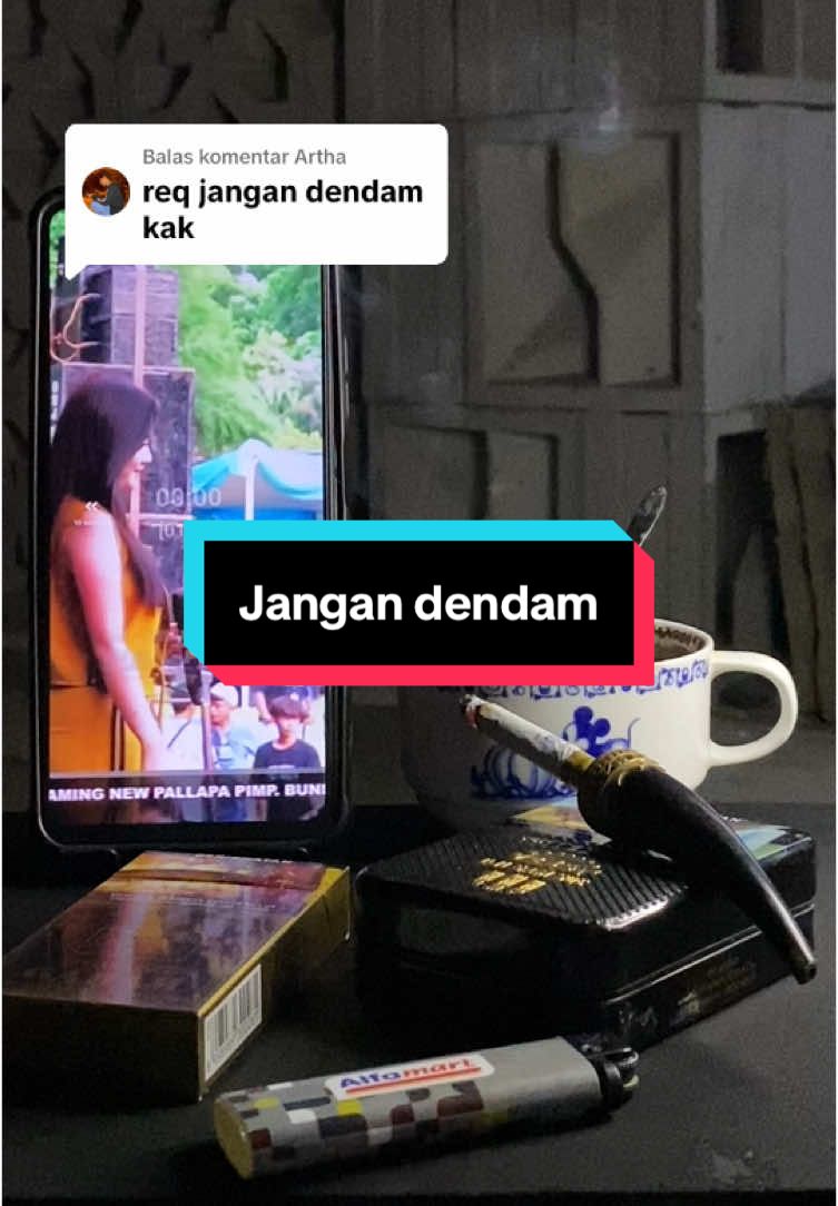 Membalas @Artha oke khang☕️ Judule lagu : JANGAN DENDAM Sing nyanyi : mbak @Tiara amora🎼🎧  Sumber videone : vt @𝙈𝙐𝙎𝙄𝙆'𝙆𝙊𝙋𝙇𝙊  #jangandendam #tiaraamora #newpallapa #dangdut #dangdutkoplo #kopidangdut #ngopinyeni #ngopinyeni☕ #kopistory☕️ #maslang #ngopi #ngopisantuy #bahanswmu #bahanswmubolo😁 