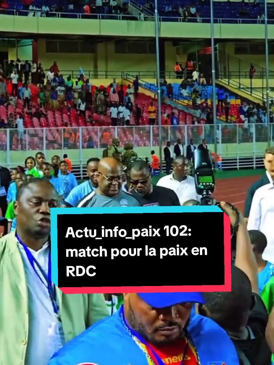 Actu_info_paix 102: match pour la paix dans l'Est de la RDC s'est joué ce mardi à Kinshasa entre les anciens gloire du football congolais et les variétés club de France. l'objectif est de faire appel à la solidarité aux victimes de guerres et de soutenir les communautés déplacées. Le président Tshisekedi a marqué sa présence comme gardien de but à 5' de la fin du match. #sport #stade #solidarité #kin #tiktokcongolais🇨🇬🇨🇩 #tiktokmonde🌏🌎🌍 #francetiktok #kinshasatiktok  #CapCut 