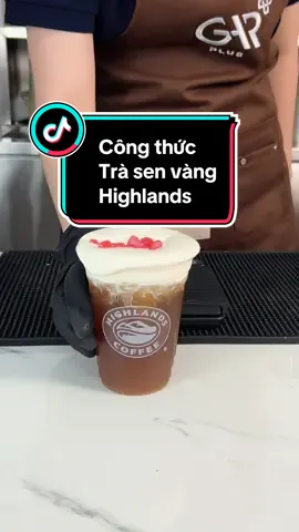 Lại thêm một món yêu thích nữa của mọi người đây ! #trasenvang #highlands #highlandscoffee #garplus #congthucfnb #congthucphache #phache #coffee #coffeehue #hue #xuhuong #trending 
