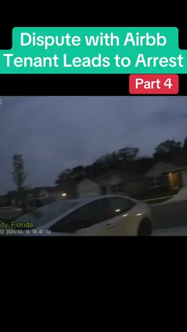 Dispute with Airbb Tenant Leads to Arrest #part3 #cops #copsoftiktok #police #policeofficer #lawenforcementcommunity #viral #flypシ #usa_tiktok #bodycam #lawyersoftiktok 