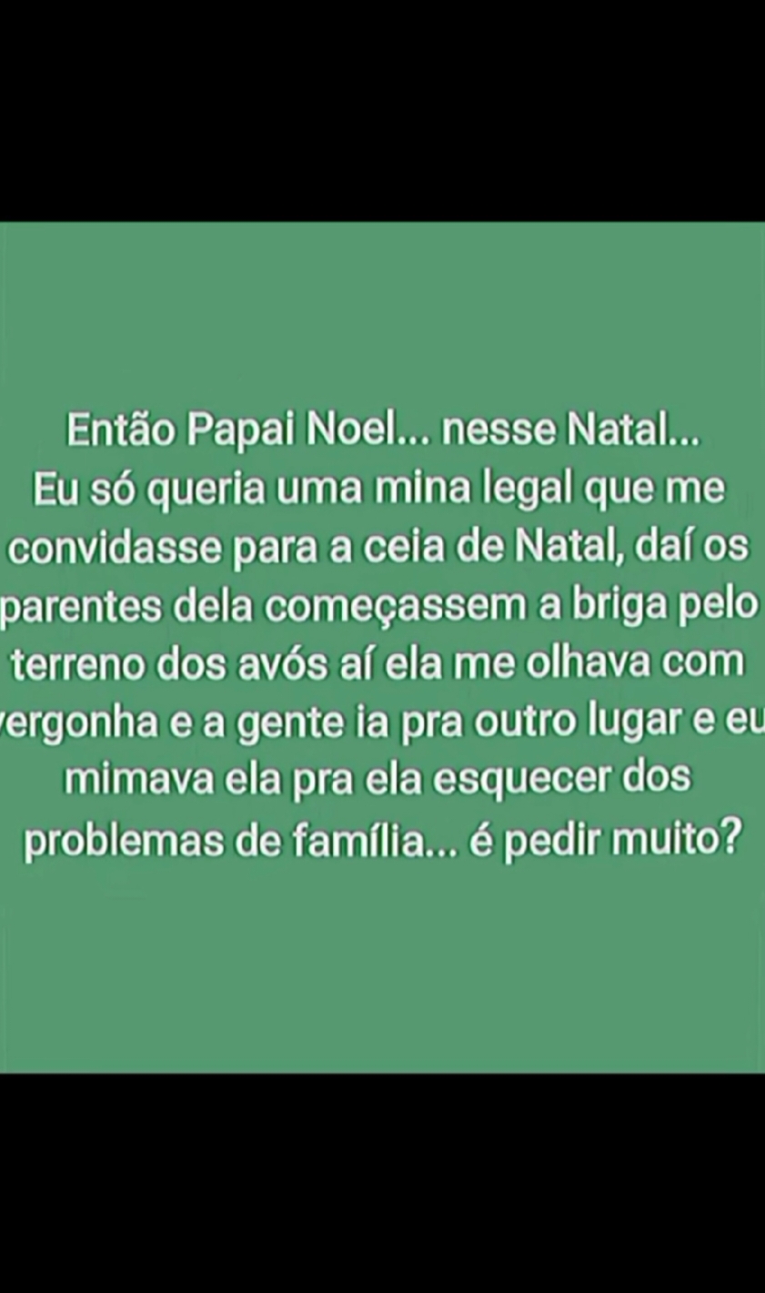 é pedir muito? #memesbr #natal #amor #memestiktok #memesbrasileiros #namoro 