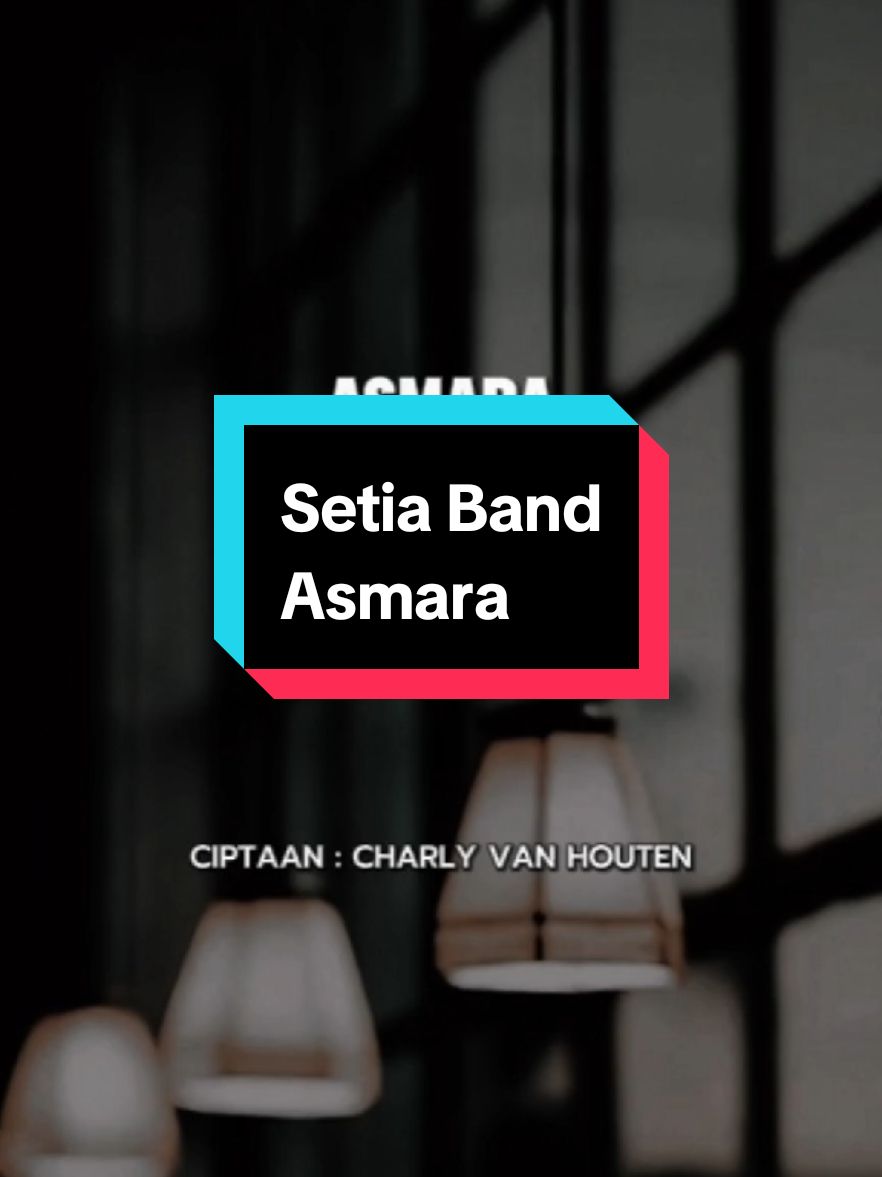 SETIA BAND | ASMARA  #lagulama #liriklagu #setiaband 