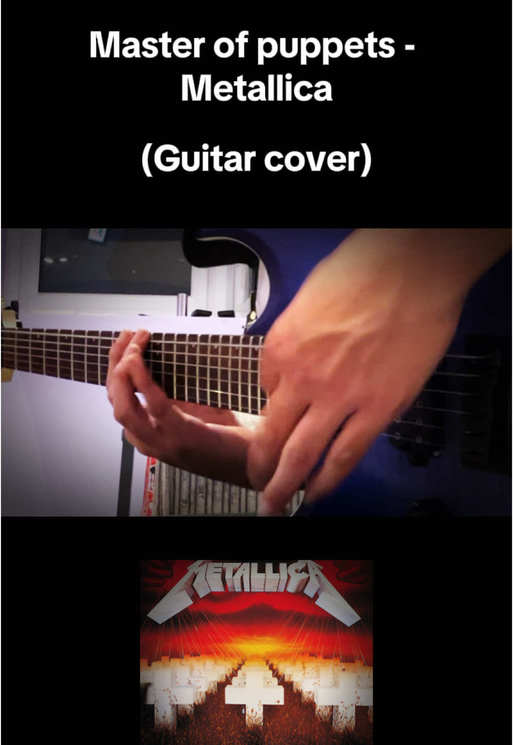 Master of puppets - Metallica (Guitar cover) #masterofpuppets #metallica #guitarcover #electricguitar #cover #metal 