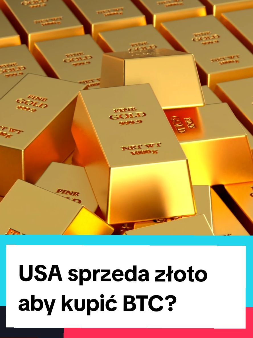 🔴USA sprzeda złoto aby kupić Bitcoina? #kryptowaluty #bitcoin #polska 