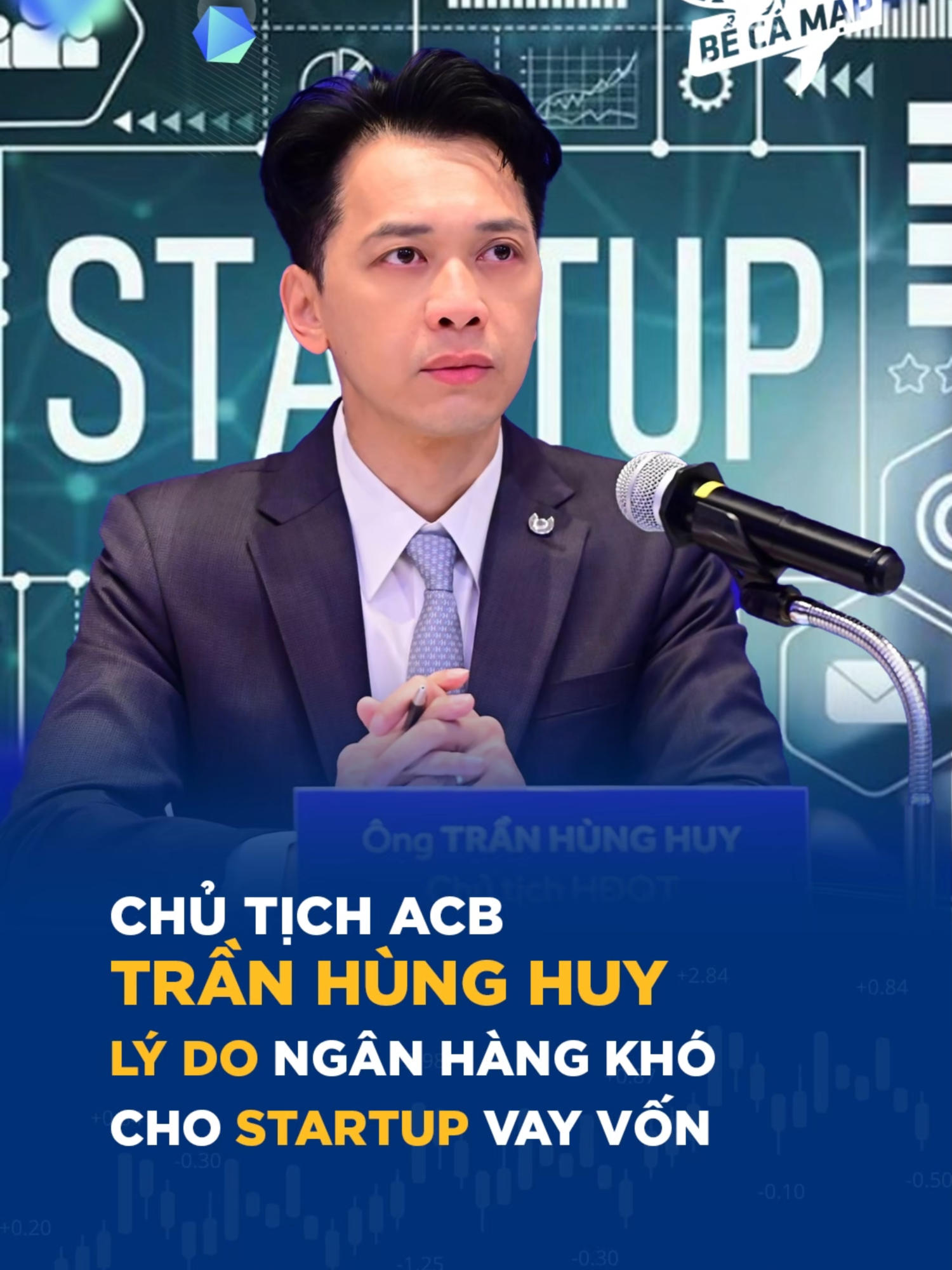 Chủ tịch Ngân hàng ACB Trần Hùng Huy. Lý do ngân hàng khó cho StartUp vay vốn #becamap #tranhunghuy #tranhunghuyacb#cauchuyendoanhnhan #startup#doanhnhankhoinghiep #khoinghiep #tiktoknews #xuhuong #LearnOnTikTok