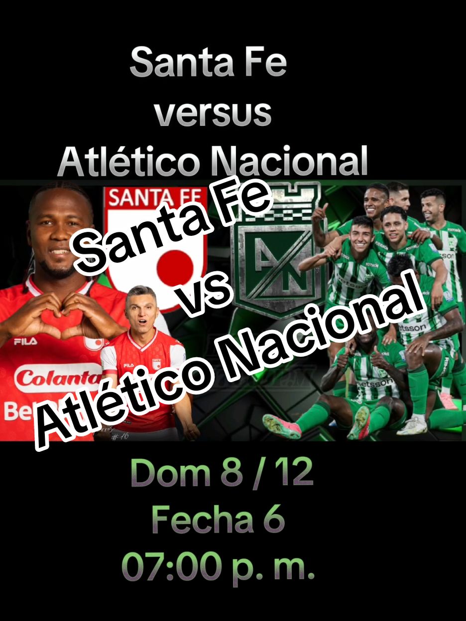 Santa Fe versus Atletico Nacional domingo 8/12 07:30p.m #atleticonacional #atleticonacional⚽️🥰 #soydelverdesoyfeliz #bogotaverdolagaoficial #ligabetplay2024 #sureño #vamosmiverde #reydecopas #verdolaga #losdelsur 