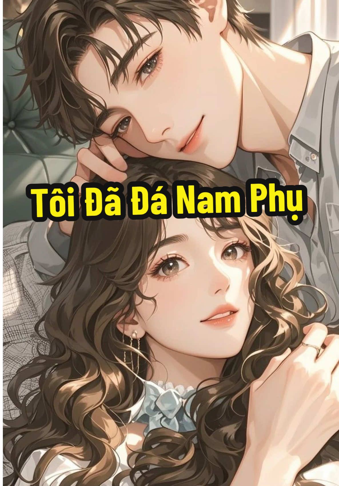 || TÔI ĐÃ ĐÁ NAM PHỤ || #truyenaudio #truyen #viralvideo #audio #hyhykechuyen 