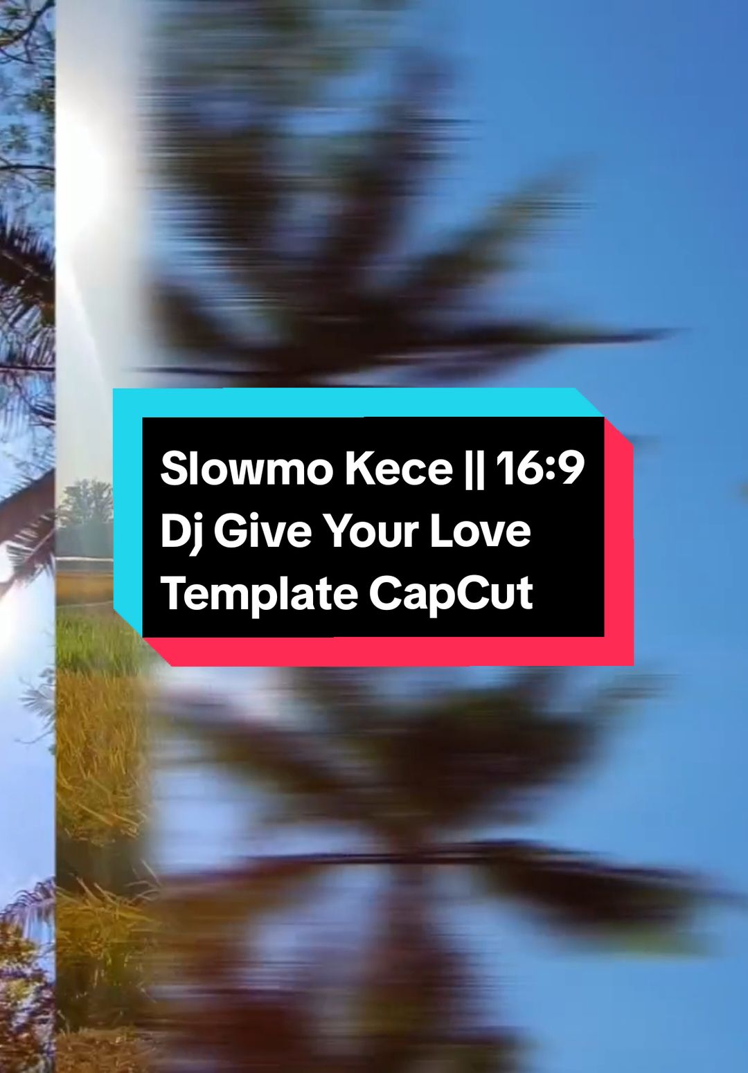 #CapCut Slowmo Kece🤙 || dj give your love #athiftemplate #templatecapcut #slowmo #trend 