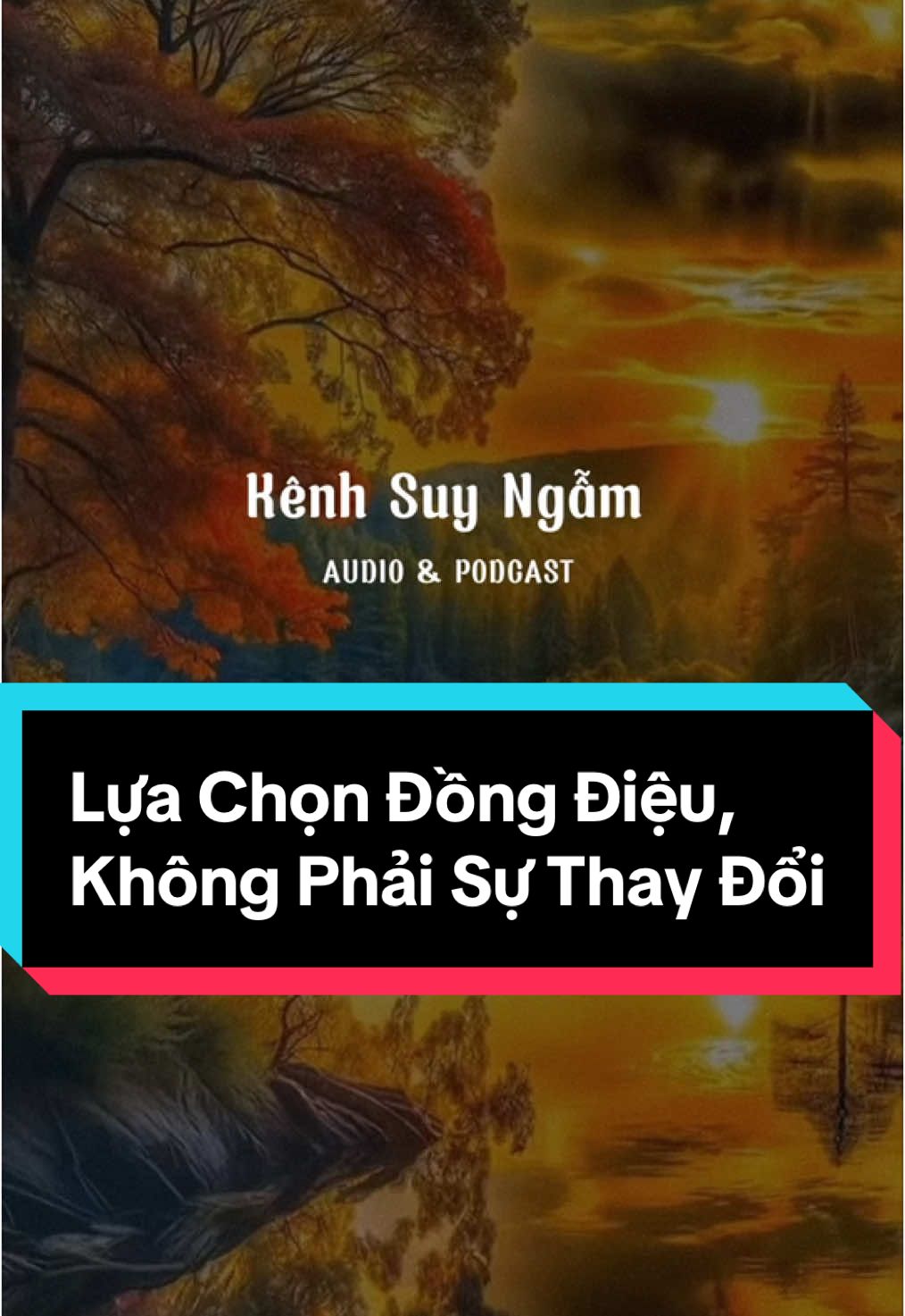 Lựa Chọn Đồng Điệu, Không Phải Sự Thay Đổi” Kênh Suy Ngẫm ###xuhuongtiktok #kenhsuyngam #danong #phunu #podcast #honnhan #giadinh #tinhyeu #hanhphuc  @Kênh Suy Ngẫm✅  @Kênh Suy Ngẫm✅  @Kênh Suy Ngẫm✅ 