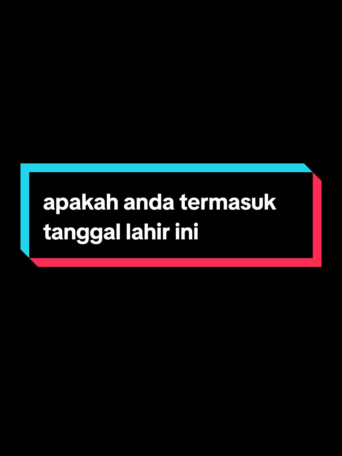 apakah anda termasuk tanggal lahir ini #tanggallahir #ramalan #kelahiran #wetonkelahiran #beranda #berandatiktok #berandafyp 