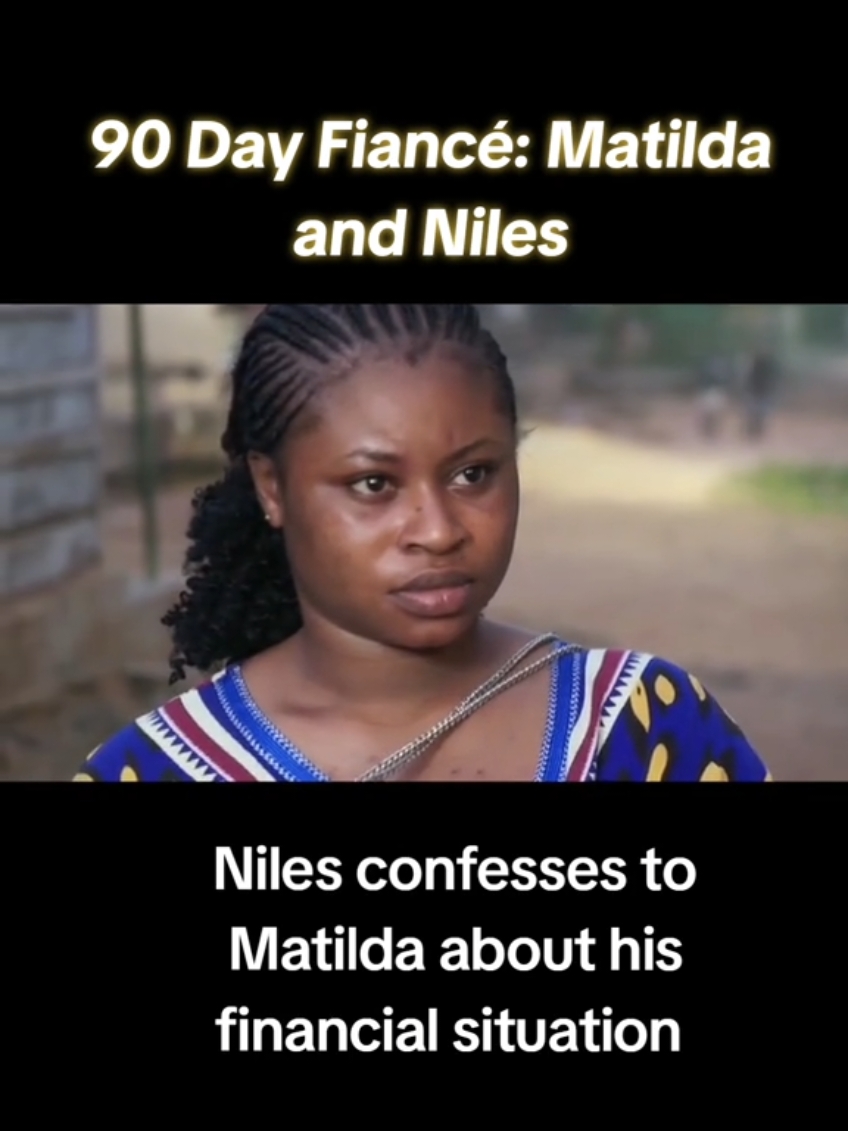 90 Day Fiancé:Before The 90 Days - Matilda and Niles. #90dayfiancebeforethe90days #90dayfiancé #90dayfianceclip #matildaandniles #realityshow #fyp 