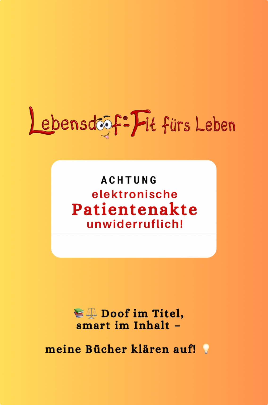 Achtung: Hier gilt elne Nichtreaktion als Ja! Elektronische Patientenakte ab Januar 2025 unwiderruflich. Sei nicht lebensdoof!#lebensdoof #doofebuecher #epa #elektronischepatientenakte #deinrecht #fyp