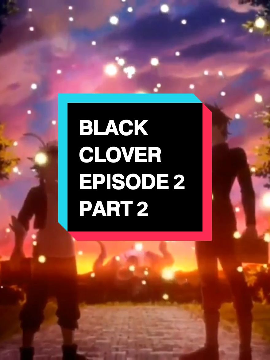 𝗕𝗟𝗔𝗖𝗞 𝗖𝗟𝗢𝗩𝗘𝗥 𝗘𝗣𝗜𝗦𝗢𝗗𝗘 2 𝗣𝗔𝗥𝗧 2 #blackclover #tagalogdub #blackclovertagalogdub #asta #yuno #wizardking #anime #animeclips #animeedits #fyp #PMXJ 