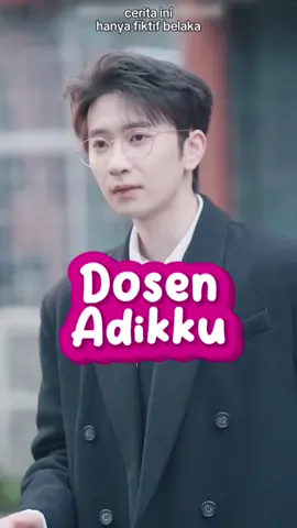 Dosen adikku sungguh menggoda, semoga saja kita berjodoh. #DramaChina #DramaPendek #ShortVideo #couple #pasangan #Typalady #Dosen #Jodoh #VoiceOver #Fyp