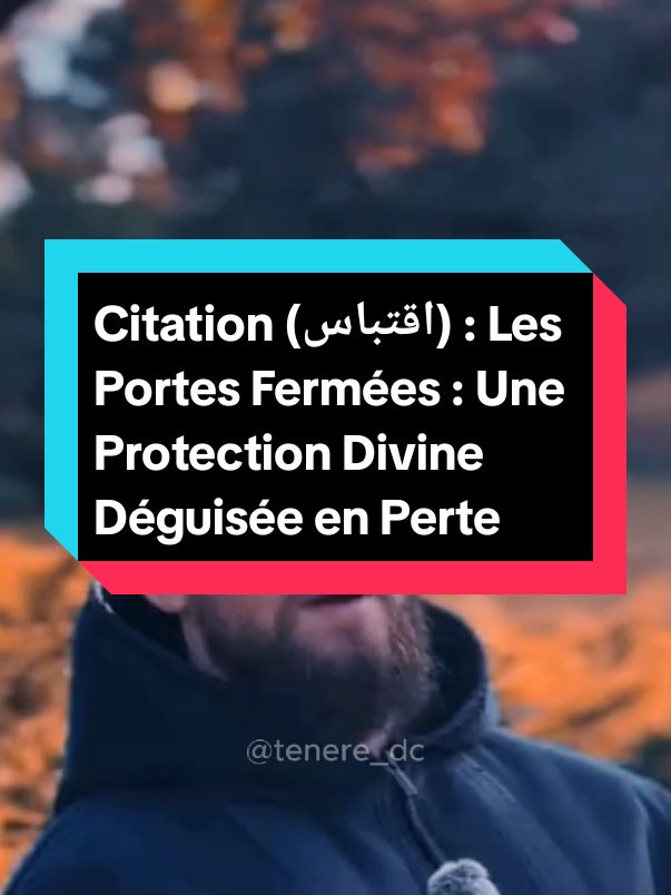 Citation (اقتباس) : Les Portes Fermées : Une Protection Divine Déguisée en Perte #اقتباسات #citationdujour #motivation #relation #conseil #leçon #pourtoi 