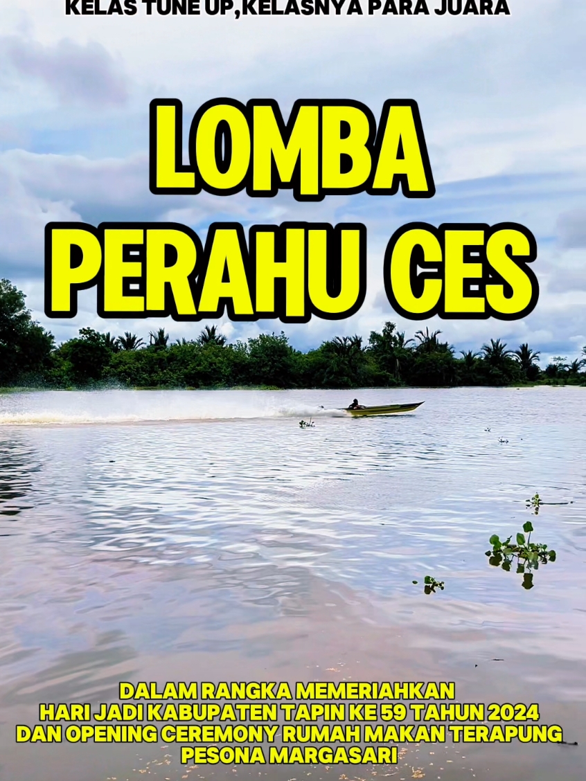 Ayo ikuti dan saksikan Lomba Perahu Ces Dalam Rangka Memeriahkan Hari Jadi Kabupaten Tapin ke 59 dan Opening Ceremony Rumah Makan Terapung Pesona Margasari! Lomba dilaksanakan pada tanggal 8 DESEMBER 2024  Ketentuan :  - Berlokasi di Dermaga Margasari, Candi Laras Selatan  - Perahu Ces Ulin - Kelas Tune Up 94 - 3 Jalur Keberangkatan  - Panjang Lintasan 850 M  Pendaftaran Gratis!  Contact Person : Adul (0822-4225-1222) #exploretapin  #pesonaindonesia  #wonderfulindonesia 