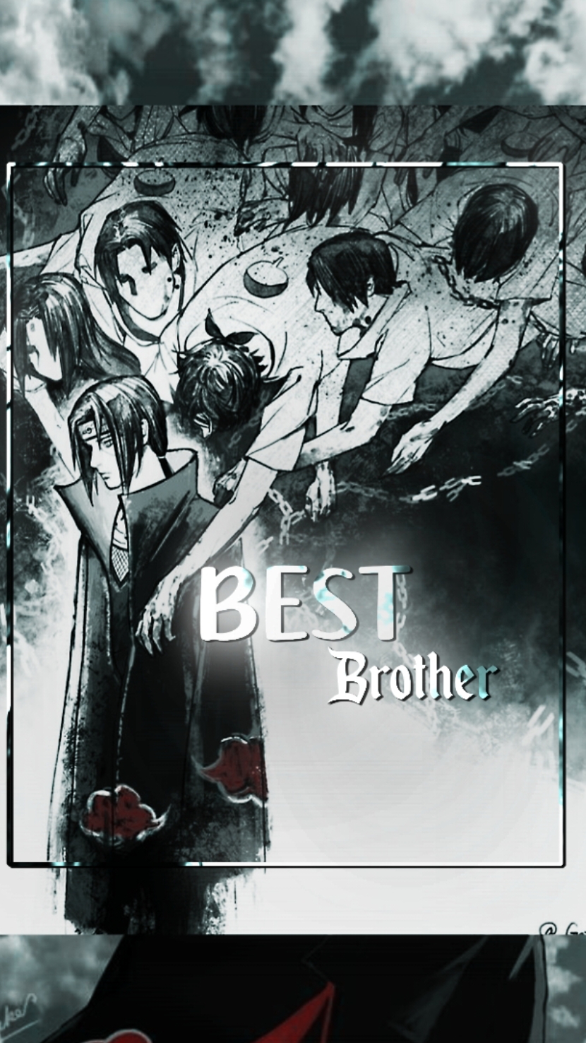 best brother 🥲 .  .  .  .  .  #itachi #itachiuchiha #itachiedit #narutoshippuden #narutoedit #animeedit #novaedit #fyp #fyp #fyp 