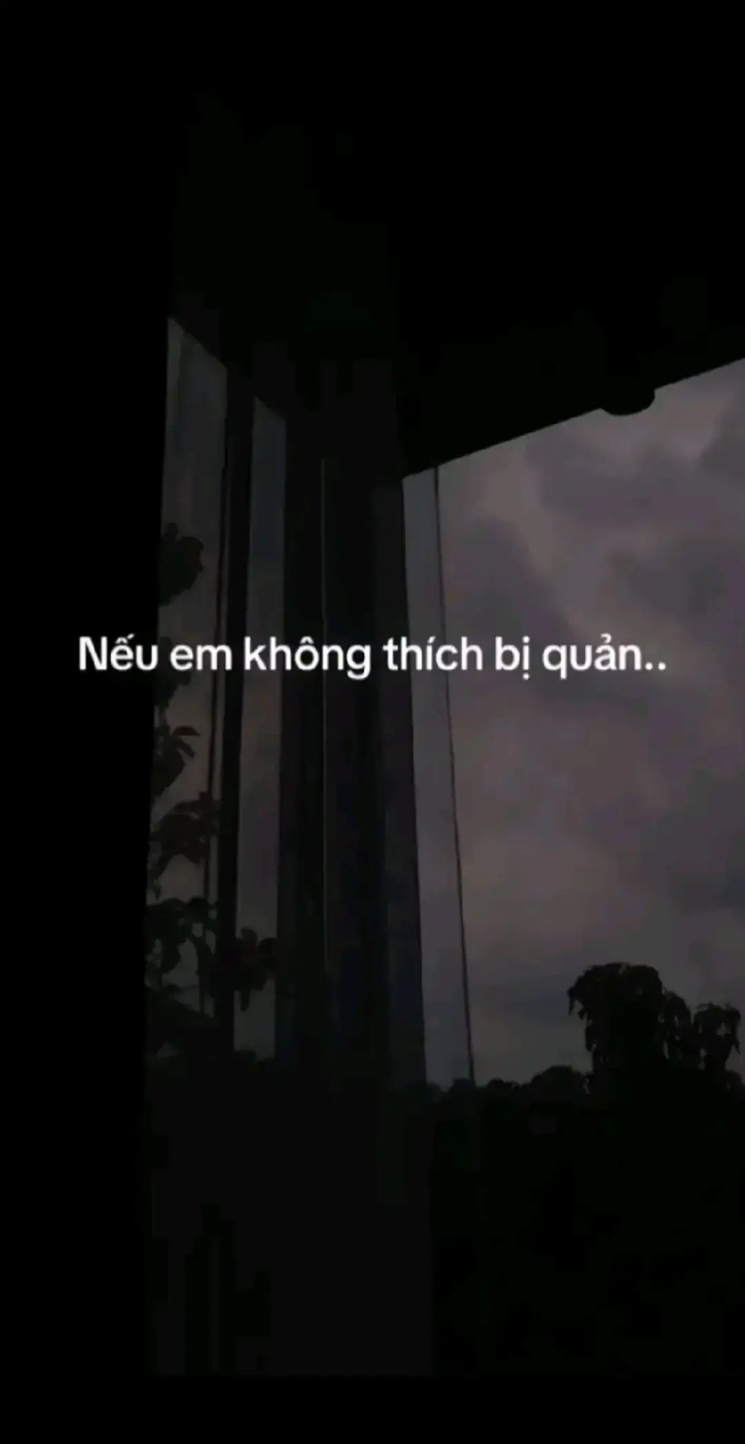 Nếu em không thích bị quản... #tamtrang  #tramsuy98  #tamtrangbuon 