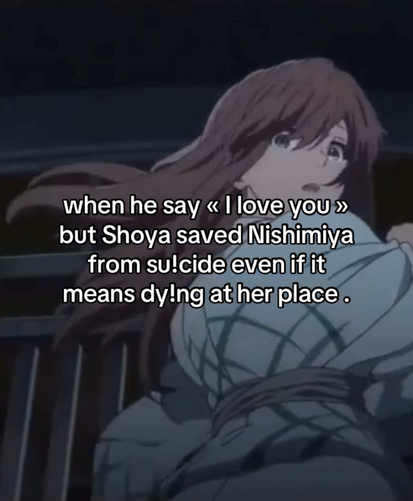 — I want to watch A Silent Voice again  [ #mentalhealthmatters #asilentvoice  #shoyaishida #nishimiyashouko #anime #fakesituation #fyp ]  ib :: not mine 