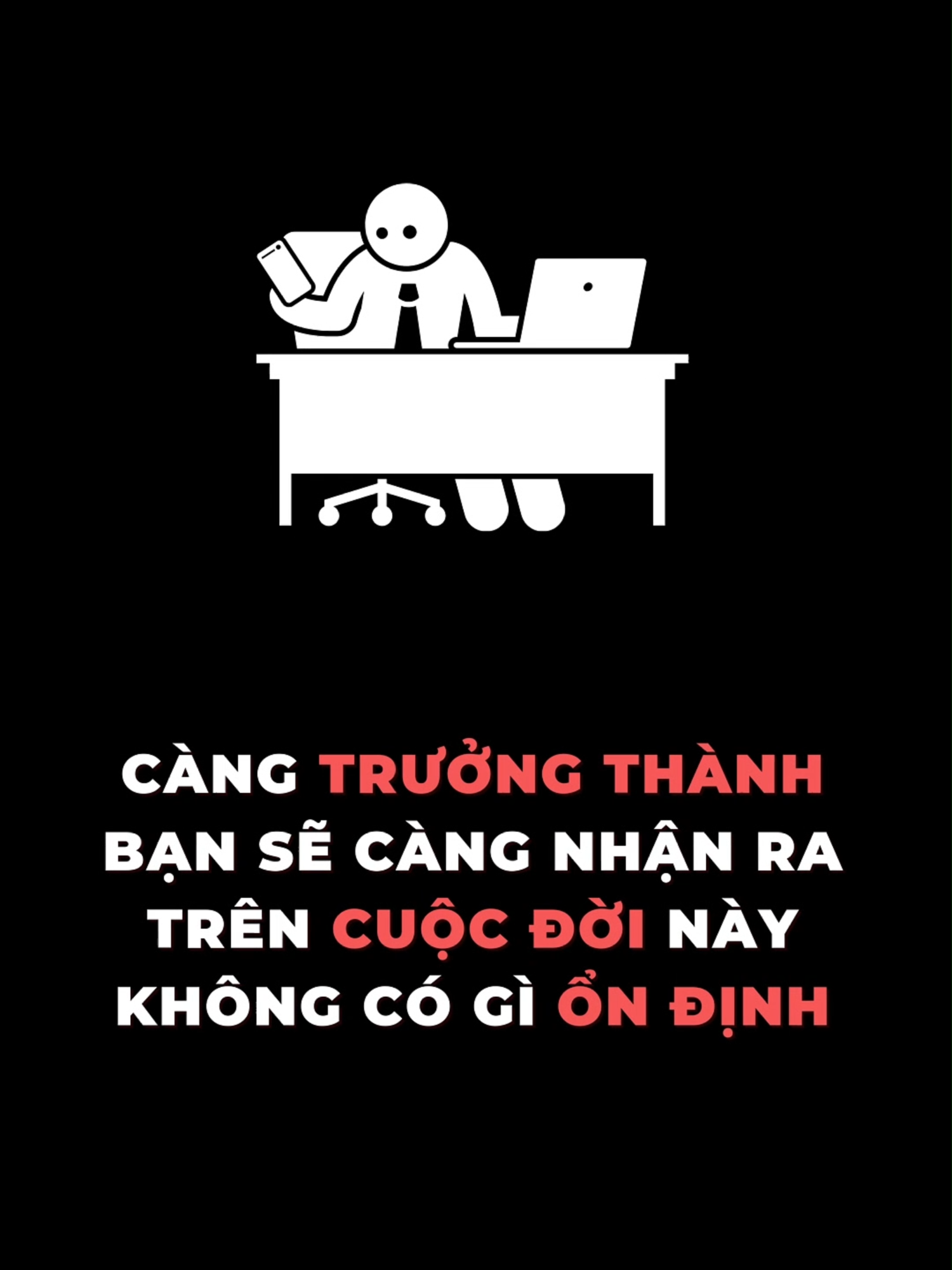 Càng trưởng thành bạn sẽ càng nhận ra trên cuộc đời này không có gì ổn định #tamlyhocthanhcong #mindset #truongthanh #xuhuong #viral #learnontiktok