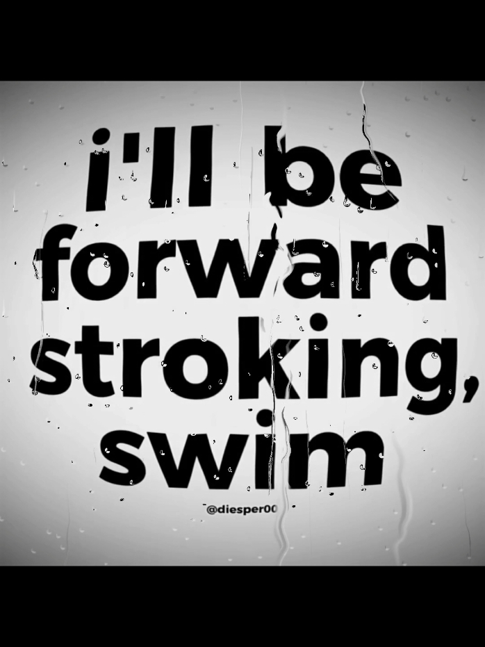 i'll be forward stroking, swim #chaseatlantic #swim #lyrics #editlyrics #editvideo #fyp #fypシ 